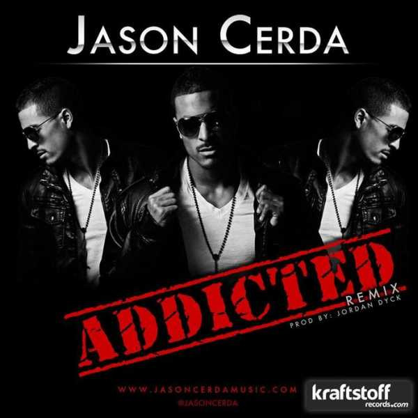 Jason Cerda - Addicted